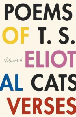The poems of T.S. Eliot. Volume II, Practical cats and further verses cover image