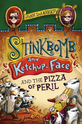 Stinkbomb and Ketchup-Face and the pizza of peril cover image