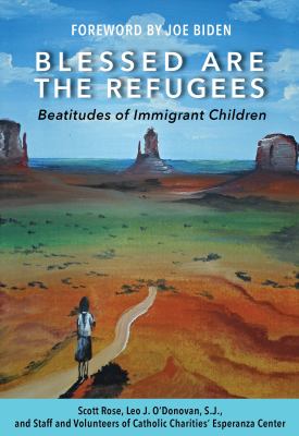 Blessed are the refugees : beatitudes of immigrant children cover image