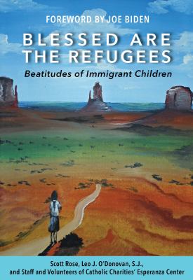 Blessed are the refugees : beatitudes of immigrant children  cover image cdn