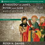 A theology of James, Peter, and Jude cover image cdn