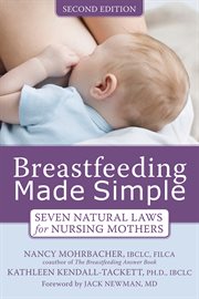 Breastfeeding made simple : seven natural laws for nursing mothers cover image cdn