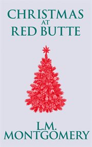 Christmas at Red Butte : and other stories cover image cdn
