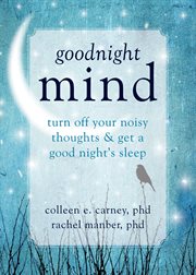 Goodnight mind : turn off your noisy thoughts and get a good night's sleep cover image cdn