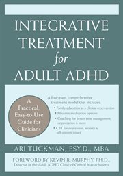 Integrative treatment for adult ADHD : a practical, easy-to-use guide for clinicians cover image cdn