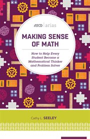 Making sense of math : how to help every student become a mathematical thinker and problem solver cover image cdn