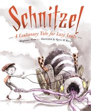 Schnitzel : a cautionary tale for lazy louts cover image cdn