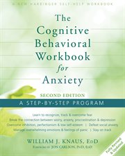 The cognitive behavioral workbook for anxiety : a step-by-step program cover image cdn