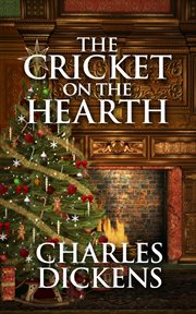 The cricket on the hearth : a fairy tale of home cover image cdn