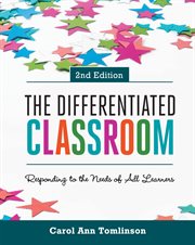 The differentiated classroom : responding to the needs of all learners cover image cdn