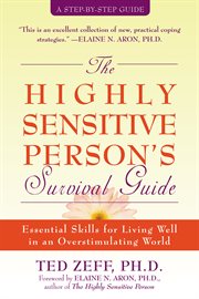 The highly sensitive person's survival guide : essential skills for living well in an overstimulating world cover image cdn