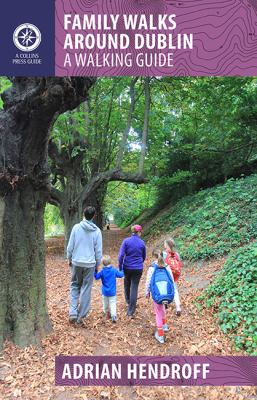 Family walks around Dublin : a walking guide  cover image cdn