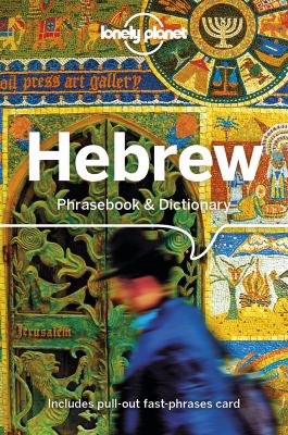 Lonely planet. Hebrew : phrasebook & dictionary cover image