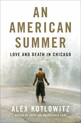 An American summer : love and death in Chicago  cover image cdn