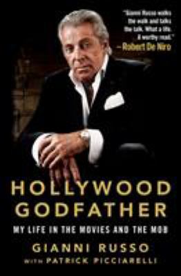 Hollywood godfather : my life in the movies and the mob cover image