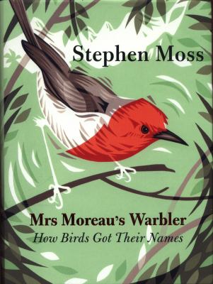Mrs Moreau's Warbler : how birds got their names cover image