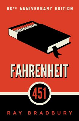 Fahrenheit 451 Fahrenheit 451-- the temperature at which book paper catches fire, and burns-- cover image