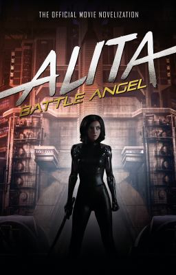 Alita, battle angel : the official movie novelization cover image
