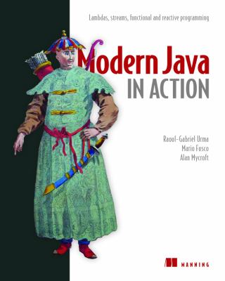 Modern Java in action : lambdas, streams, functional and reactive programming cover image
