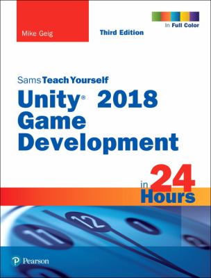 Sams teach yourself Unity 2018 game development in 24 hours cover image