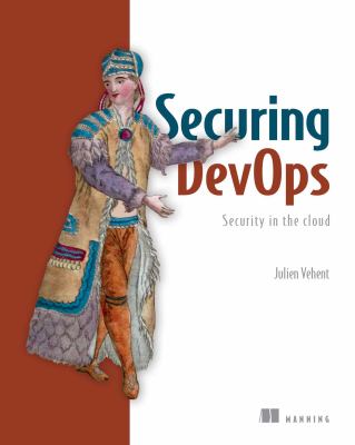Securing DevOps : security in the Cloud cover image