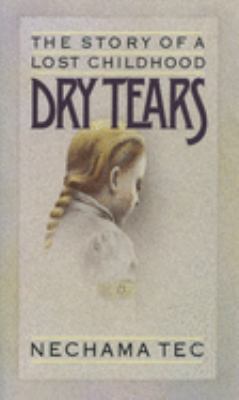 Dry tears : the story of a lost childhood cover image