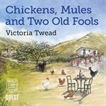 Chickens, mules and two old fools cover image cdn