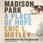 Madison Park : a place of hope cover image cdn