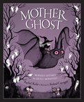 Mother Ghost : nursery rhymes for little monsters cover image cdn