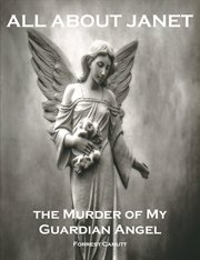 All about janet, the murder of my guardian angel cover image cdn