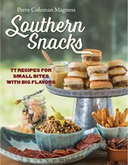 Southern snacks : 77 recipes for small bites with big flavors cover image cdn