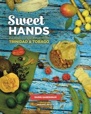 Sweet hands : island cooking from Trinidad & Tobago cover image cdn