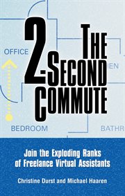 The 2-second commute : join the exploding ranks of freelance virtual assistants cover image cdn