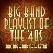 Big band playlist of the 40's cover image cdn