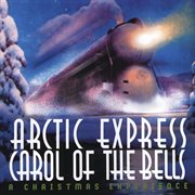 Carol of the bells: a christmas experience cover image cdn