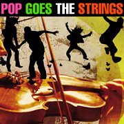 Pop goes the strings cover image cdn