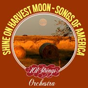 Shine on harvest moon - songs of americana cover image cdn
