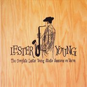 The complete Lester Young studio sessions on Verve cover image cdn