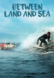 Between land and sea : surfing on the edge at land's end cover image cdn
