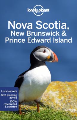 Lonely Planet. Nova Scotia, New Brunswick & Prince Edward Island cover image