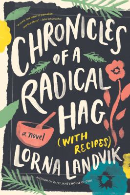 Chronicles of a radical hag (with recipes) cover image
