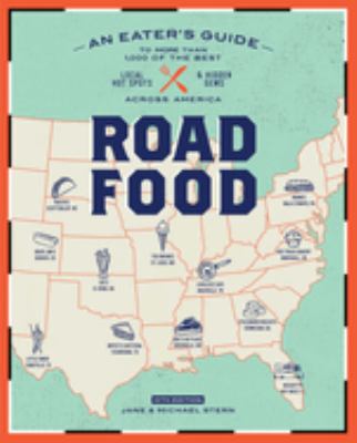 Roadfood : an eater's guide to more than 1,000 of the best local hot spots & hidden gems across America cover image