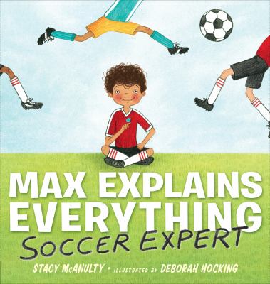 Max explains everything : soccer expert cover image