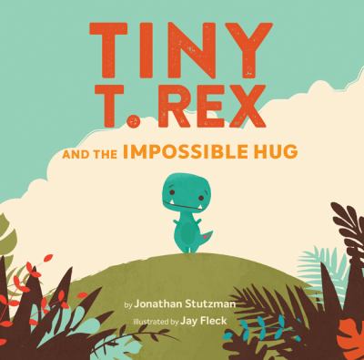 Tiny T. Rex and the impossible hug  cover image cdn
