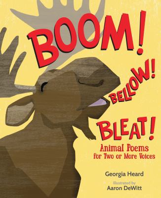 Boom! Bellow! Bleat! : animal poems for two or more voices cover image