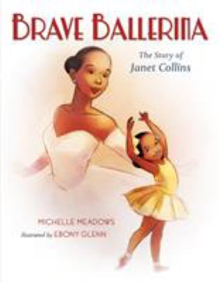 Brave ballerina : the story of Janet Collins cover image