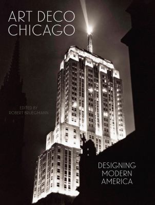 Art Deco Chicago : designing modern America cover image