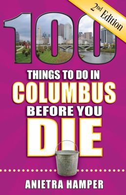 100 things to do in Columbus before you die cover image