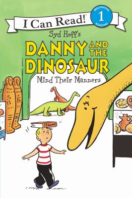 Syd Hoff's Danny and the dinosaur mind their manners  cover image cdn