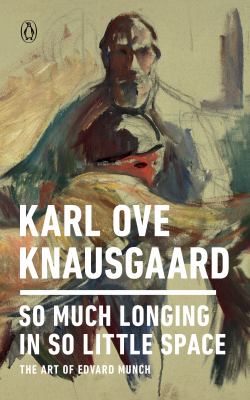 So much longing in so little space : the art of Edvard Munch cover image